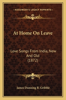 Paperback At Home On Leave: Love Songs From India, New And Old (1872) Book
