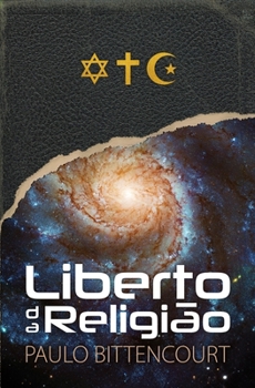 Paperback Liberto da Religião: O Inestimável Prazer de Ser Um Livre-Pensador [Portuguese] Book