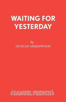 Paperback Waiting for Yesterday: A Play Book