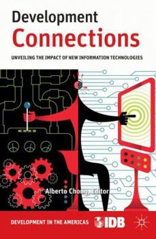 Paperback Development Connections: Unveiling the Impact of New Information Technologies Book
