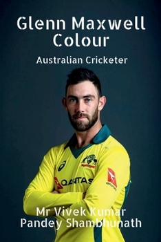 Paperback Glenn Maxwell Colour: Australian Cricketer Book