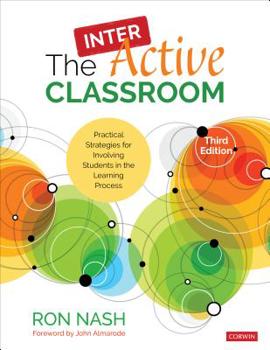 Paperback The InterActive Classroom: Practical Strategies for Involving Students in the Learning Process Book