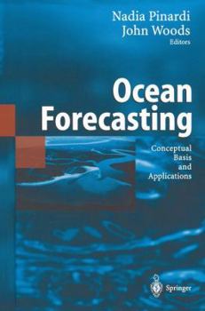 Paperback Ocean Forecasting: Conceptual Basis and Applications Book