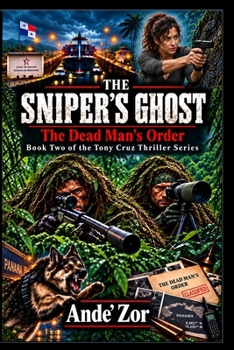 THE SNIPER'S GHOST: The Dead Man's Order (Tony Cruz Triller Series)