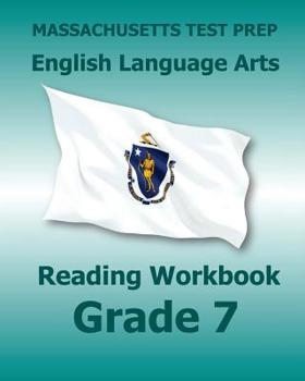 Paperback MASSACHUSETTS TEST PREP English Language Arts Reading Workbook Grade 7: Preparation for the Next-Generation MCAS Tests Book