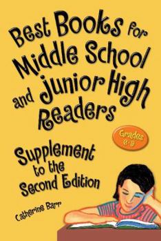 Hardcover Best Books for Middle School and Junior High Readers, Supplement to the 2nd Edition: Grades 6-9 Book