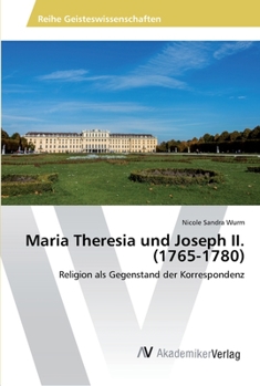 Paperback Maria Theresia und Joseph II. (1765-1780) [German] Book