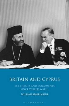 Paperback Britain and Cyprus: Key Themes and Documents Since World War II Book