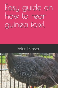 Paperback Easy guide on how to rear guinea fowl Book