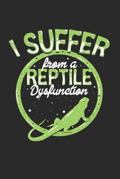 Paperback I suffer from a reptile dysfunction: Wochenplaner [German] Book