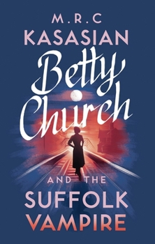 Hardcover Betty Church and the Suffolk Vampire: Volume 1 Book