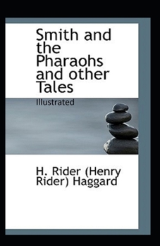 Paperback Smith and the Pharaohs, And Other Tales Illustrated Book