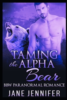 BBW Paranormal Romance: Taming The Alpha Bear 3
