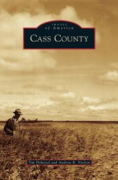 Cass County (Images of America: North Dakota) - Book  of the Images of America: North Dakota