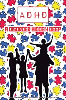 A D H D a disorder hidden deep