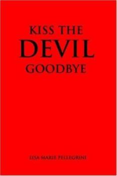Paperback Kiss the Devil Goodbye Book
