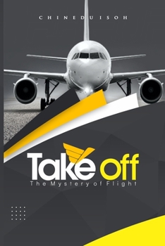 Paperback Take Off: The Mystery of Flight Book