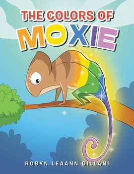 Paperback The Colors Of Moxie Book