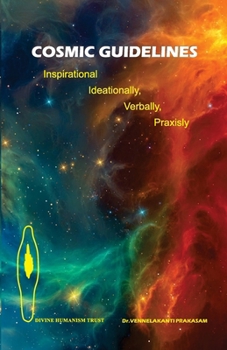 Paperback Cosmic Guidelines: Inspirational, Ideationally, verbally, praxisly Book