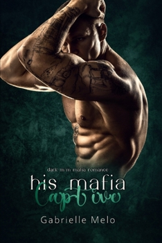 Paperback His Mafia Captive: Dark M/M Mafia Romance Book