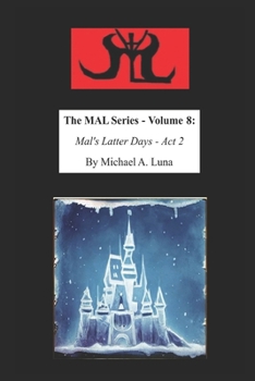 Paperback The MAL Series - Volume 8: Mal's Latter Days - Act 2 Book
