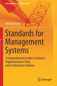 Paperback Standards for Management Systems: A Comprehensive Guide to Content, Implementation Tools, and Certification Schemes Book