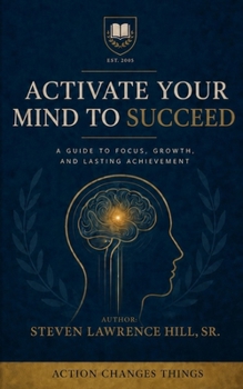 Paperback Activate Your Mind to Succeed: Action Changes Things Book