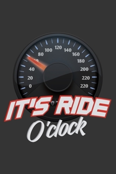 Journal: It's Ride O'Clock Car Racer Auto Racing Enthusiast Motorist Black Lined Notebook Writing Diary - 120 Pages 6 x 9