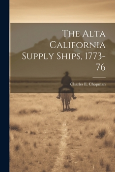 Paperback The Alta California Supply Ships, 1773-76 Book