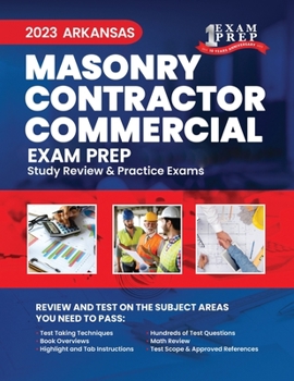 2023 Arkansas Masonry Contractor - COMMERCIAL: 2023 Study Review & Practice Exams