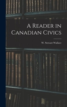Hardcover A Reader in Canadian Civics Book