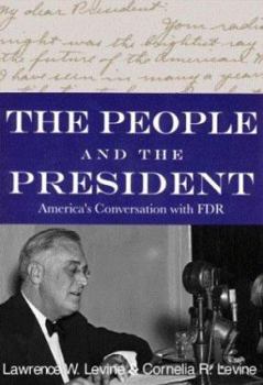 Hardcover The People and the President: America's Extraordinary Conversation with FDR Book