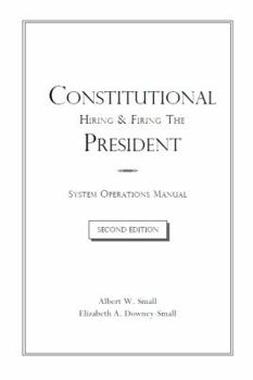 Paperback Constitutional Hiring & Firing The President: System Operations Manual Book