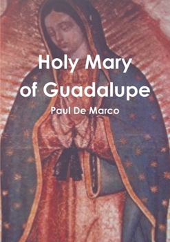 Paperback Holy Mary of Guadalupe Book