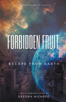 Paperback Forbidden Fruit: Escape From Earth Book