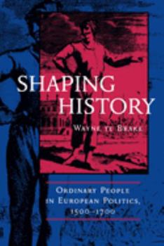 Paperback Shaping History: Ordinary People in European Politics Book