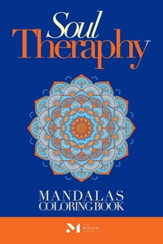 Paperback Soul Therapy Mandalas Coloring Book: Coloring Book for Stress Relief and Relaxation Book