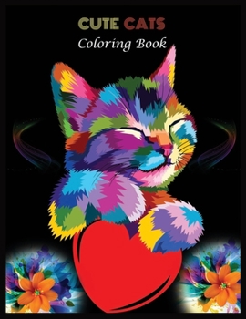 CUTE CATS Coloring Book: Stress Relieving Designs for Adults Relaxation