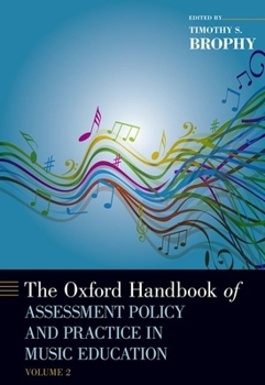 Hardcover The Oxford Handbook of Assessment Policy and Practice in Music Education, Volume 2 Book