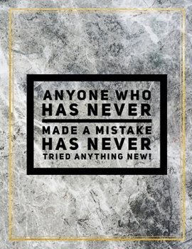 Anyone who has never made a mistake has never tried anything new.: Marble Design 100 Pages Large Size 8.5" X 11" Inches Gratitude Journal And Productivity Task Book
