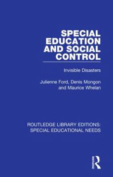 Hardcover Special Education and Social Control: Invisible Disasters Book