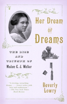 Paperback Her Dream of Dreams: The Rise and Triumph of Madam C. J. Walker Book