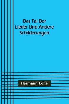 Paperback Das Tal der Lieder und andere Schilderungen [German] Book