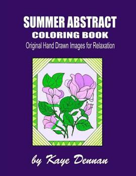 Paperback Summer Abstract Coloring Book: Original Hand Drawn Images for Relaxation Book