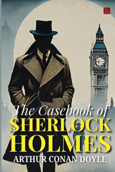 Paperback The Casebook Of Sherlock Holmes Book