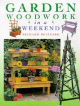 Hardcover Garden Woodwork in a Weekend Book