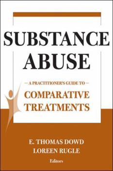 Paperback Comparative Treatments of Substance Abuse: A Practitioner's Guide to Comparative Treatments Book