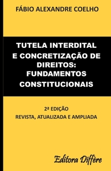Paperback Tutela interdital e concretização de direitos: fundamentos constitucionais [Portuguese] Book