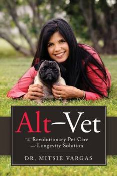 Paperback Alt-Vet: The Revolutionary Pet Care and Longevity Solution Book
