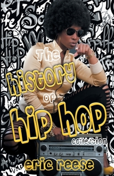 Paperback The History of Hip Hop Collection Book